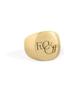 14k gold / large / Fuck Off signet ring