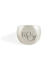 sterling silver / large / Fuck Off signet ring